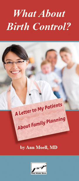 Ann Moell MD speaks to her patients from her heart about why she chooses not to prescribe contraceptives for them.